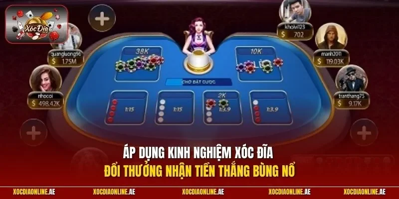 Áp dụng kinh nghiệm xóc đĩa đổi thưởng nhận tiền thắng bùng nổ